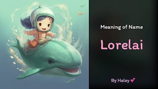 Meaning of girl name: Lorelai - Name History, Origin and Popularity