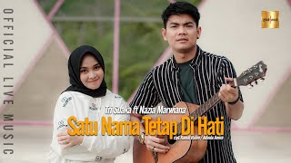 Tri Suaka ft Nazia Marwiana - Satu Nama Tetap Di Hati (Official Live Music)