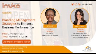 Inuka SME Webinar -  Branding Management Strategies to Enhance Business Performance