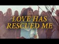 Love Has Rescued Me | Official Music Video | Victory House Worship