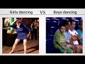 Girls dancing vs boys dancing