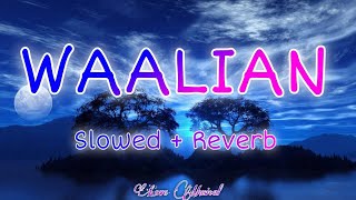 Waalian (slowed+reverb) | Waalian Lofi