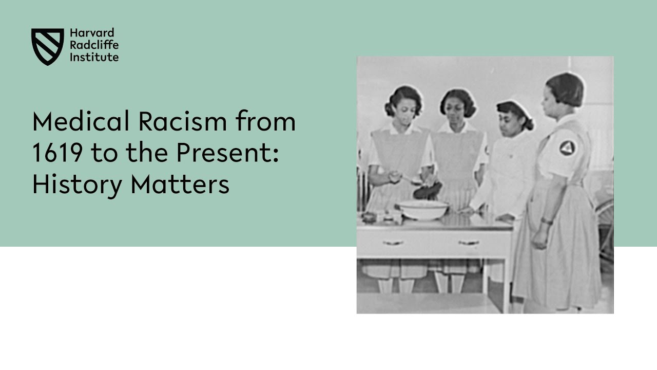 Medical Racism From 1619 To The Present: History Matters || Harvard ...