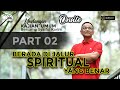 KAJIAN SPIRITUAL | BERADA DI JALUR SPIRITUAL YANG BENAR  | #part2 | SK