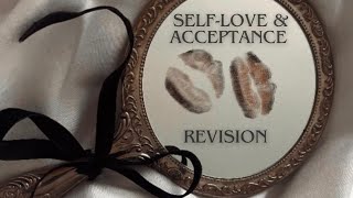 Self Love • Acceptance • Revision