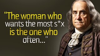 The Greatest Benjamin Franklin Quotes of All Time About Life, Love & Youth | Life Changing Quotes