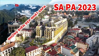 Toàn cảnh Sapa 2023 - Những địa điển du lịch nổi tiếng nhất đẹp nhất Sapa