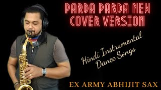 Parda Parda New Cover Version | Hindi Instrumental Dance Songs | Best Saxophone Cover 2022