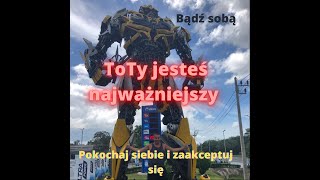 2.To Ty jesteś najważniejszy. Bądź Sobą.Pokochaj siebie i zaakceptuj się.Robert Chuchro.