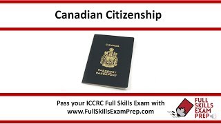 Citizenship and your ICCRC Full Skills Exam.