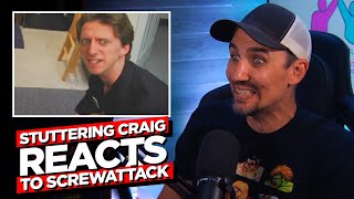Stuttering Craig Reacts to ScrewAttack's HILARIOUS 