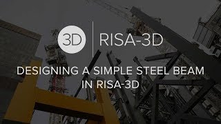 Designing a Simple Steel Beam in RISA-3D