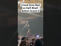 crowd gone mad on kaifi khalil singing kahani suno 2.0 at rampwalk hum bcw kahanisuno2 kahanisuno2