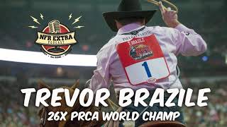 #108 NFR Throwback - Trevor Brazile 26x World Champion ProRodeo Cowboy | NFR Extra Podcast