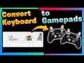 How to remap your keyboard into gamepads