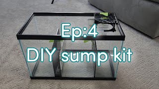 DIY sump kit! Nano reef tank build ep:4. Tank and kit for $58