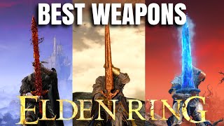 Top 10 Best Weapons In Elden Ring- Patch 1.10