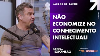 NÃO ECONOMIZE NO CONHECIMENTO INTELECTUAL