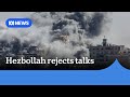 Hezbollah rules out ceasefire talks if Israel continues attacks | ABC News