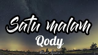 SATU MALAM - QODY (LYRICS)