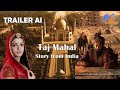 Cerita Sedih Taj Mahal | Trailer AI