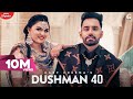 Dushman 40 : Harf Cheema & Gurlej Akhtar (Full Song) Deep Jandu | Punjabi Song | Geet MP3
