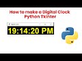How to make a Digital Clock using Python Tkinter