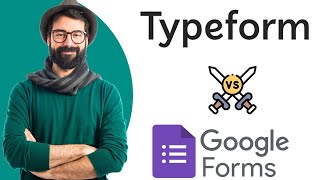 Typeform vs Google Forms - Which One Is Better?