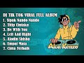 DJ CAMPURAN VIRAL TIK TOK 2022 | Alva Kenzo Full Album