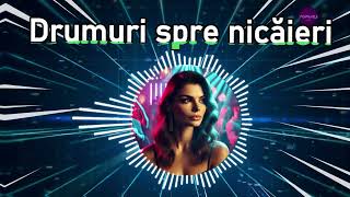 Drumuri Spre Nicăieri | Romanian Music 2025 | Cântece Românești Noi 2025 | Muzică 2025 | Popnable