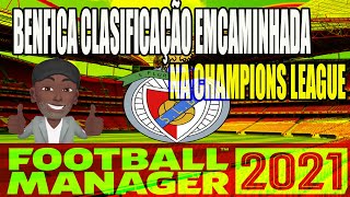 FOOTBALL MANAGER 2021! BENFICA CLASSSIFICAÇÃO EMCAMINHA NA CHAMPIONS LEAGUE. 3° TEMPORADA.