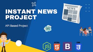 Instant News Project | Using Javascript, Html, Css | API based Project | Project With Source Code