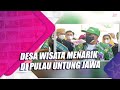 Desa Wisata Menarik di Pulau Untung Jawa