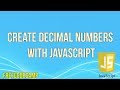 Create Decimal Numbers with JavaScript | JavaScript Tutorial | FreeCodeCamp