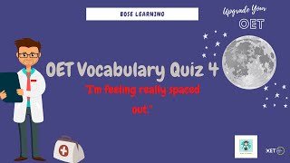 OET Vocabulary Quiz 4: Feeling Spaced Out