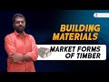 PSC Technical Exams | Building Materials - Market forms of Timber - Part 1