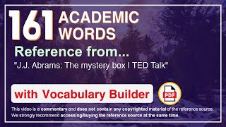 161 Academic Words Ref from "J.J. Abrams: The mystery box | TED Talk"