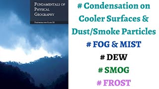 (P3C11) What is Fog, Frost, Mist, Dew \u0026 Smog ? Condensation result at Dew Point in Air or on Surface