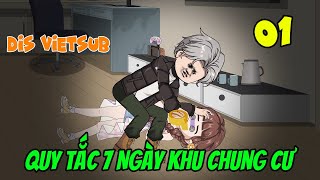 01: Quy Tắc 7 Ngày Khu Chung Cư | Dis VietSub