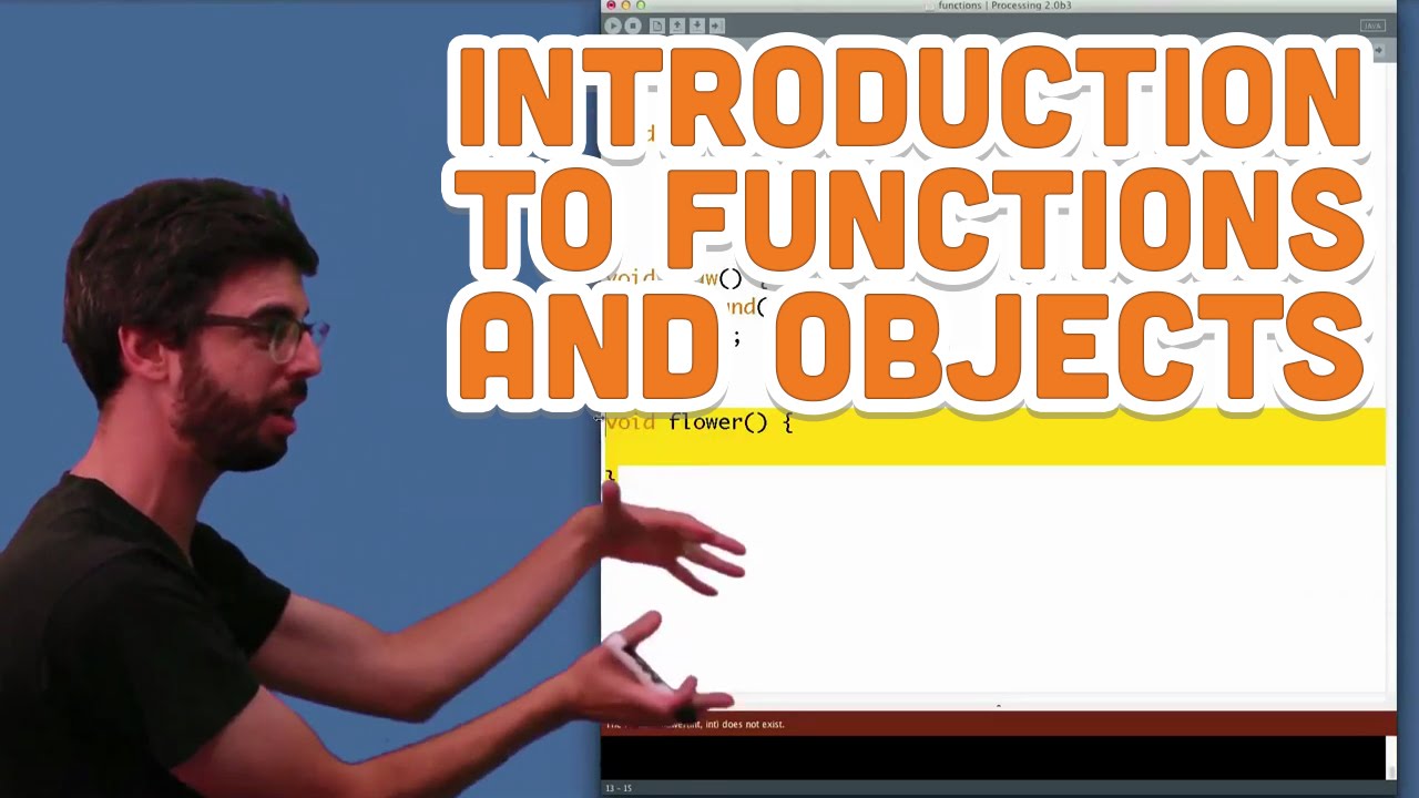 7 1 Introduction To Functions And Objects Processing Tutorial Youtube