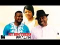 My Brothers Wealth Season 1 - Latest Nigerian Nollywood Movie