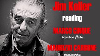 Jim Koller reading con Marco Cinque e Maurizio Carbone