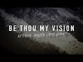 Be Thou My Vision (Acoustic) | Reawaken Hymns | The Trinity Acoustic Sessions