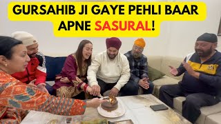 Gursahib ji pehli baar sasural gaye | damaad ki hui khatirdaari | Indian vlog series