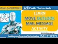 UiPath Tutorial Day 73 : Move Outlook Mail Message Activity || Email Automation