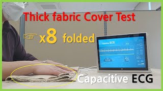 Capacitive ECG Demo, Non-contact ECG Demo, Very Thick Fabric Cover Test