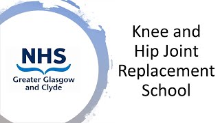 NHSGGC - Knee and Hip Joint Replacement School