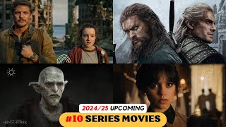 Top 10 Best Upcoming TV Shows and Movies 2024 & 2025
