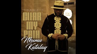 Nkumu Katalay:|| Clear My Path (Music Video)