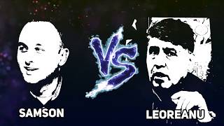 Laurențiu Leoreanu vs Radu Samson: \